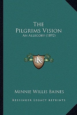 The Pilgrims Vision: An Allegory (1892)