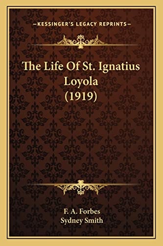 The Life Of St. Ignatius Loyola (1919)