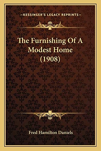 The Furnishing Of A Modest Home (1908)