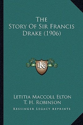 The Story Of Sir Francis Drake (1906)