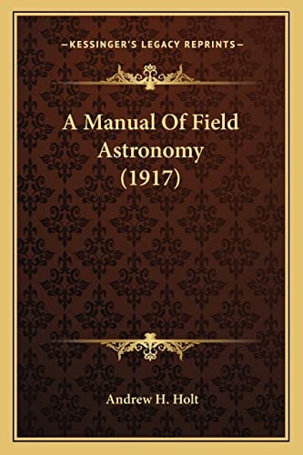 A Manual Of Field Astronomy (1917)