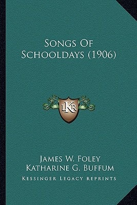 Songs Of Schooldays (1906)