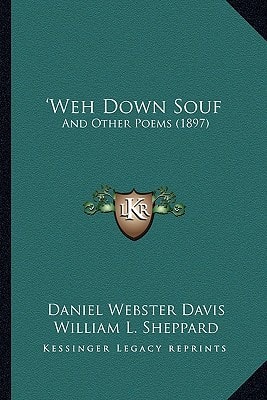 'Weh Down Souf: And Other Poems (1897)