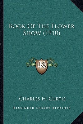 Book Of The Flower Show (1910)