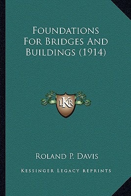 Foundations For Bridges And Buildings (1914)