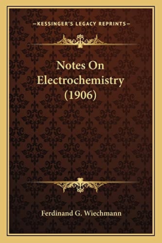 Notes On Electrochemistry (1906)