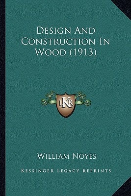 Design And Construction In Wood (1913)