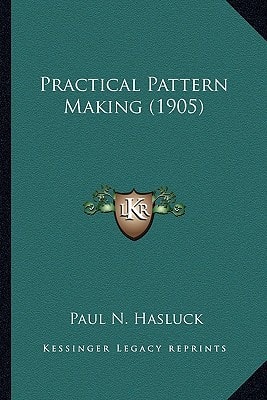 Practical Pattern Making (1905)