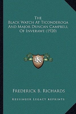 The Black Watch At Ticonderoga And Major Duncan Campbell Of Inverawe (1920)