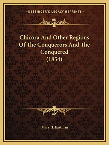 Chicora And Other Regions Of The Conquerors And The Conquered (1854)