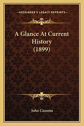 A Glance At Current History (1899)