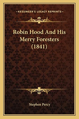 Robin Hood And His Merry Foresters (1841)
