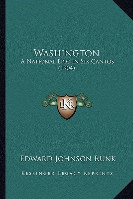Washington: A National Epic In Six Cantos (1904)