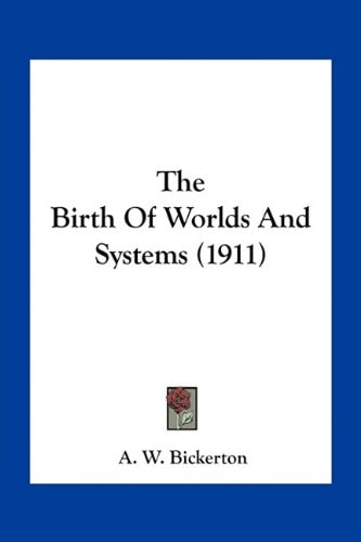 The Birth Of Worlds And Systems (1911)