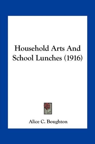 Household Arts And School Lunches (1916)