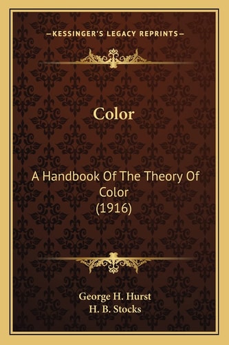 Color: A Handbook Of The Theory Of Color (1916)