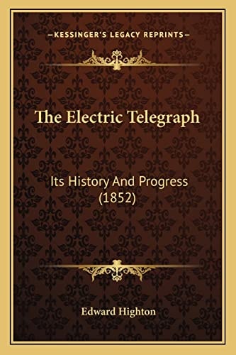 The Electric Telegraph: Its History And Progress (1852)