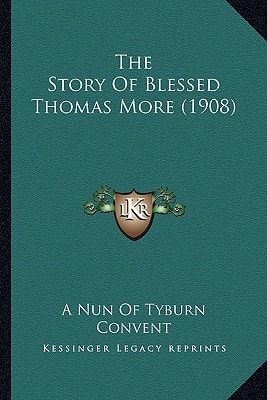 The Story Of Blessed Thomas More (1908)