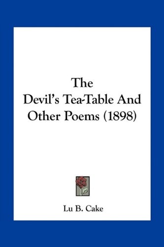 The Devil's Tea-Table And Other Poems (1898)