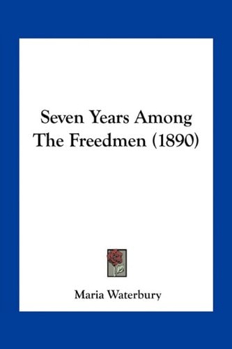 Seven Years Among The Freedmen (1890)