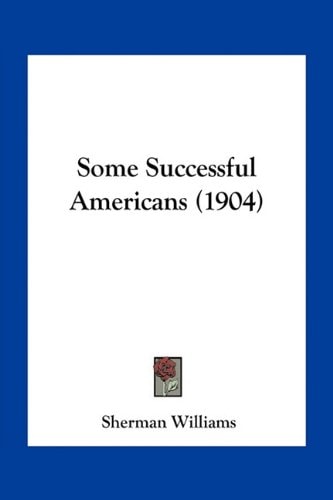Some Successful Americans (1904)