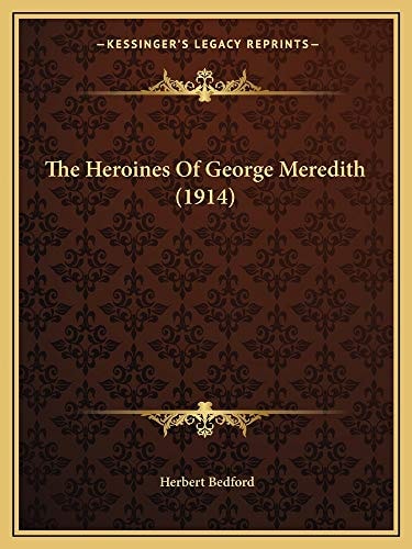 The Heroines Of George Meredith (1914)