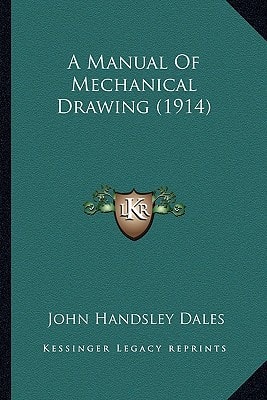 A Manual Of Mechanical Drawing (1914)