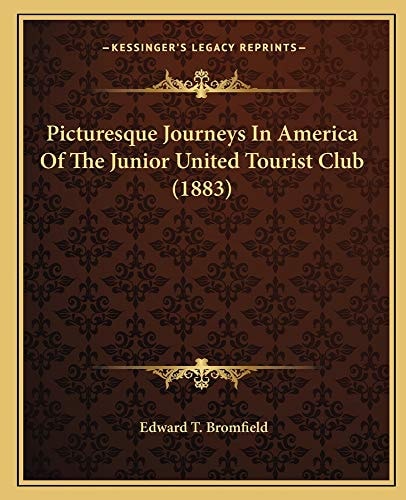 Picturesque Journeys In America Of The Junior United Tourist Club (1883)
