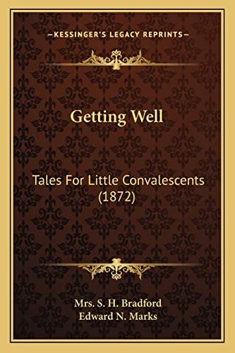 Getting Well: Tales For Little Convalescents (1872)