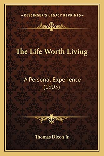 The Life Worth Living: A Personal Experience (1905)