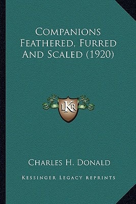 Companions Feathered, Furred And Scaled (1920)