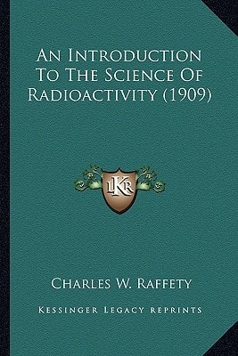 An Introduction To The Science Of Radioactivity (1909)