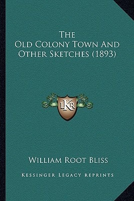 The Old Colony Town And Other Sketches (1893)
