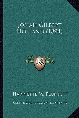 Josiah Gilbert Holland (1894)