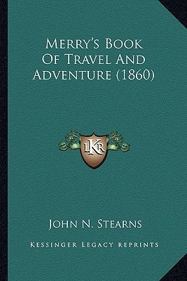 Merry's Book Of Travel And Adventure (1860)