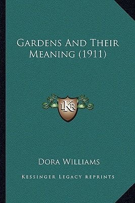 Gardens And Their Meaning (1911)