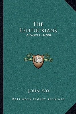 The Kentuckians: A Novel (1898)