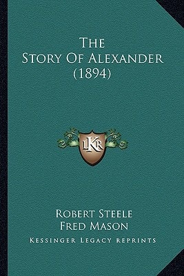 The Story of Alexander (1894) the Story of Alexander (1894)
