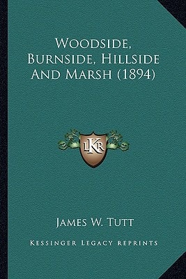 Woodside, Burnside, Hillside And Marsh (1894)