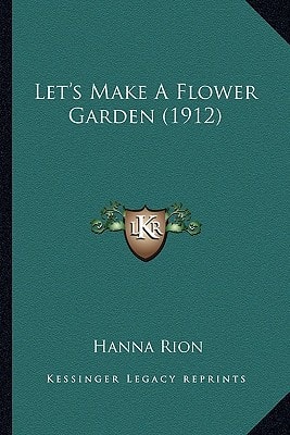 Let's Make A Flower Garden (1912)