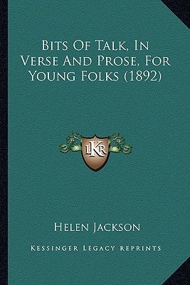 Bits Of Talk, In Verse And Prose, For Young Folks (1892)