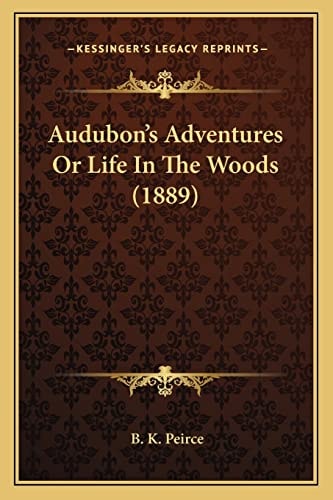 Audubon's Adventures Or Life In The Woods (1889)