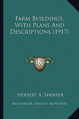 Farm Buildings, With Plans And Descriptions (1917)