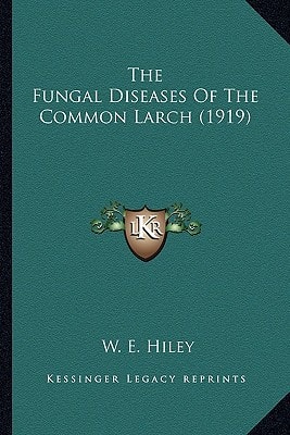 The Fungal Diseases Of The Common Larch (1919)