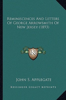 Reminiscences And Letters Of George Arrowsmith Of New Jersey (1893)