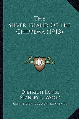The Silver Island Of The Chippewa (1913)