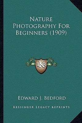 Nature Photography For Beginners (1909)