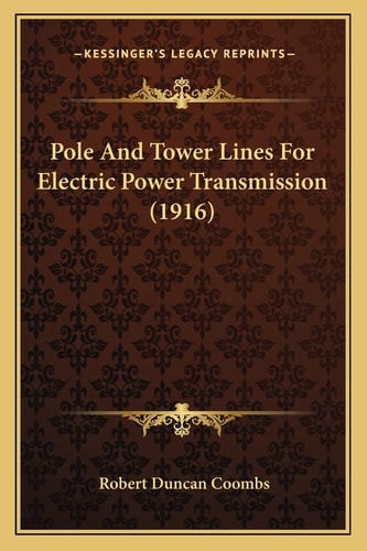 Pole And Tower Lines For Electric Power Transmission (1916)