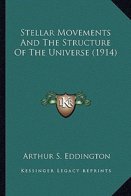 Stellar Movements And The Structure Of The Universe (1914)