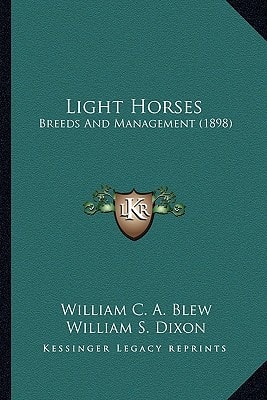 Light Horses: Breeds And Management (1898)